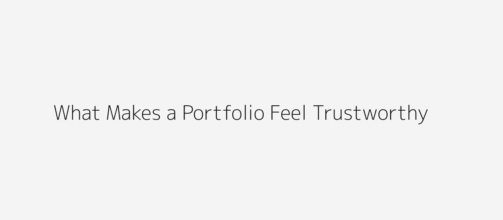 What makes a portfolio feel trustworthy